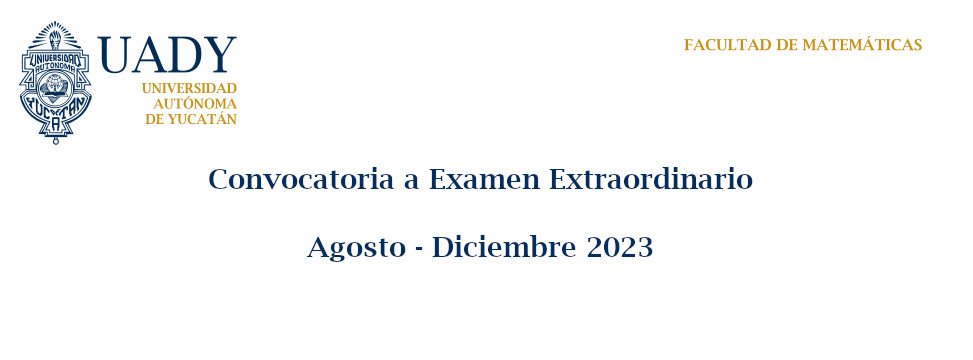 Convocatoria a Examen Extraordinario (Agosto - Diciembre 2023)