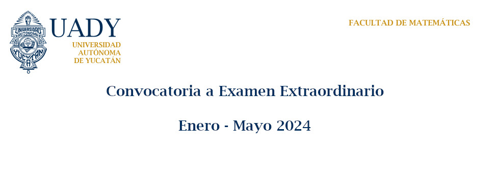 Convocatoria a Examen Extraordinario (Enero - Mayo 2024)