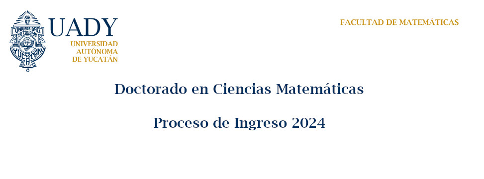 Doctorado en Ciencias Matemáticas: Proceso de Ingreso 2024