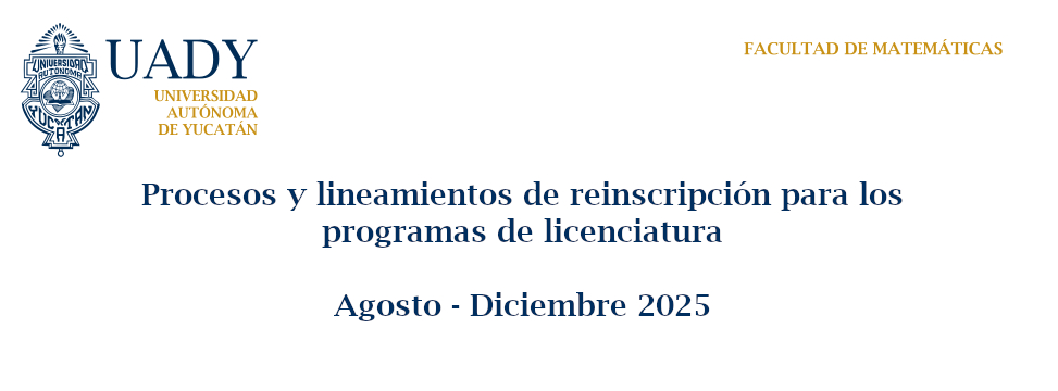 Procesos y lineamientos de reinscripción para los programas de licenciatura (Agosto - Diciembre 2025)