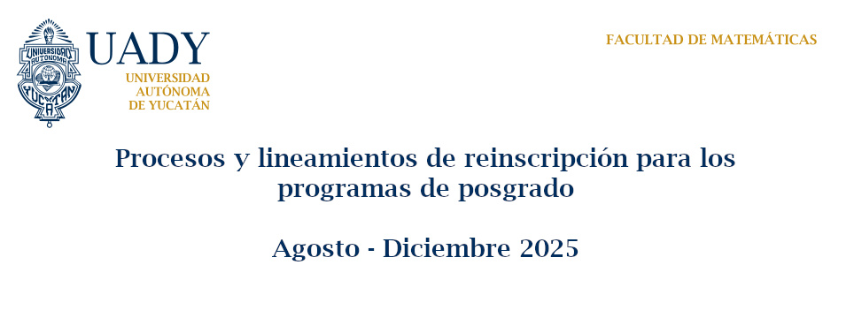 Procesos y lineamientos de reinscripción para los programas de posgrado (Agosto - Diciembre 2025)