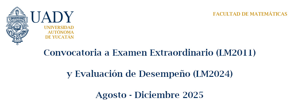 Convocatoria a Examen Extraordinario (LM2011) y Evaluación de Desempeño (LM2024)