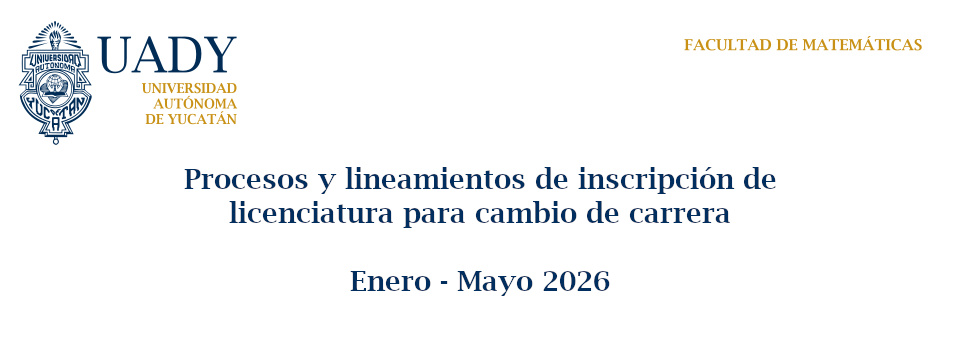 Procesos y lineamientos de inscripción de licenciatura para cambio de carrera (Enero - Mayo 2026)