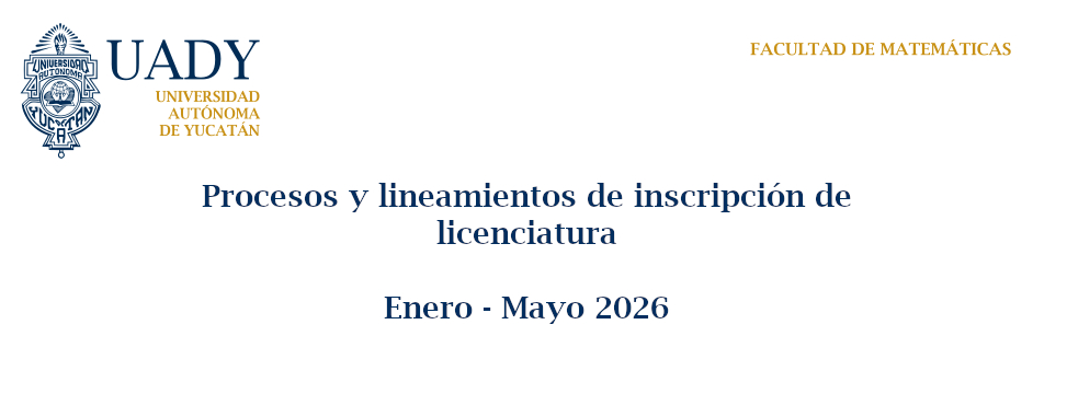Procesos y lineamientos de inscripción de licenciatura (Enero - Mayo 2026)