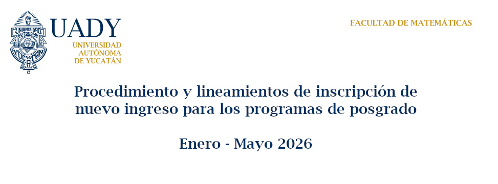 Procedimiento y lineamientos de inscripci&oacute;n nuevo ingreso para los programas de posgrado (Enero - Mayo 2026)